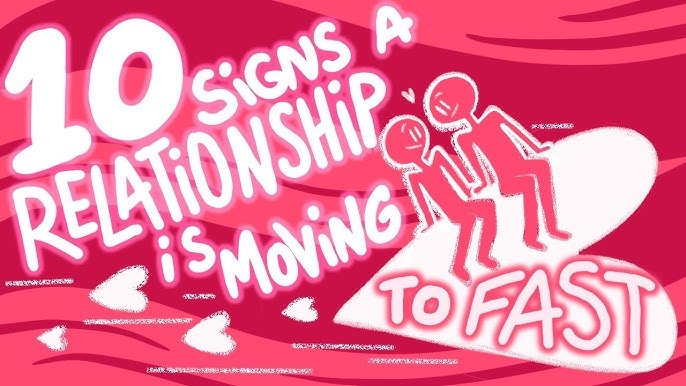 Top 10 Signs Your Relationship Is Moving Too Fast